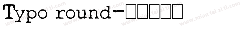 Typo round字体转换